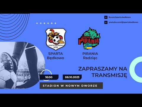 SPARTA Będkowo - PIRANIA Radziądz | 08.10.2023