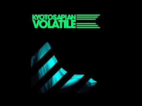 Kyotosapian - Volatile I (Original Remix)
