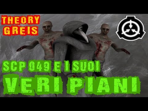 I VERI PIANI di (SCP - 049) - #TheoryGreis