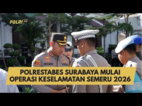 POLRESTABES SURABAYA MULAI OPERASI KESELAMATAN SEMERU 2026