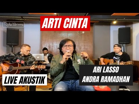 ARTI CINTA - ARI LASSO feat ANDRA RAMADHAN | LIVE AKUSTIK
