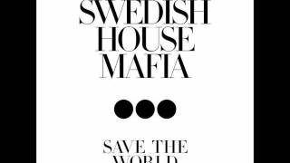 Swedish House Mafia - Save The World (eSQUIRE vs OFFBeat Remix)
