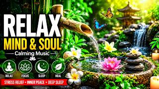 Soothing Relaxing Music & Water Sounds | Peace of Mind & Anxiety Relief 🌿