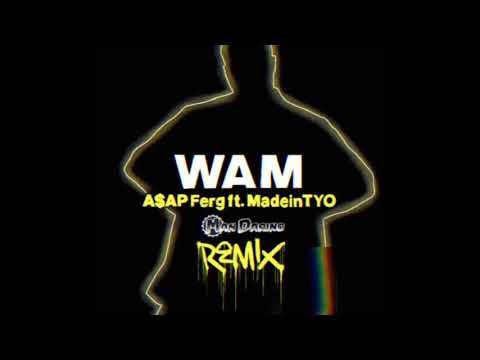 ASAP Ferg ft. MadeinTYO - Wam (Man Darino Remix)