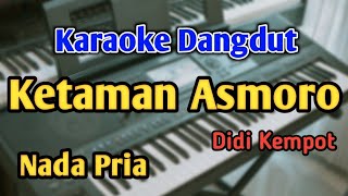 Download lagu KETAMAN ASMORO || NADA PRIA COWOK || Didi Kempot || Audio HQ || Live Keyboard mp3 Download lagu KETAMAN ASMORO || NADA PRIA COWOK || Didi Kempot || Audio HQ || Live Keyboard mp3