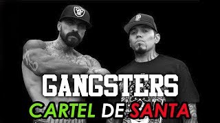GANGSTERS // CARTEL DE SANTA // RAP MEXICANO