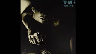 Tom Waits - Medley: Jack &amp; Neal/California, Here I Come