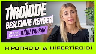 TİROİD HASTALARININ BESLENME REHBERİ - HİPOTİROİDİ ve HİPERTİROİDİ ÖNE