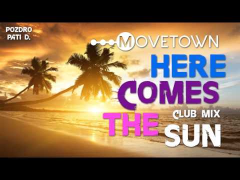 Movetown feat R Horton - Here Comes The Sun (Club Mix)