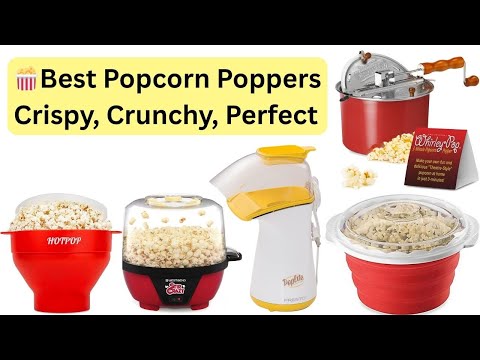 🍿 Best Popcorn Poppers of 2025 – Crispy, Crunchy, Perfect