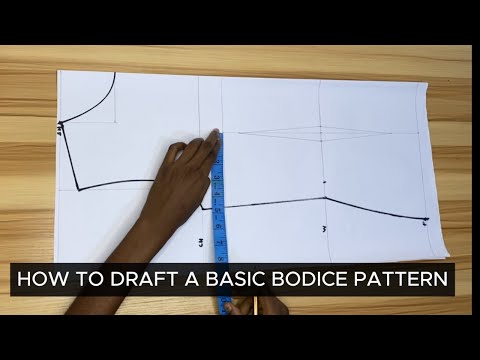 Easiest way to draft a BASIC BODICE PATTERN | STEP BY STEP FOR BEGINNERS | Sewing 101 PART 7
