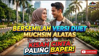 Download lagu BERSEMILAH - MUCHSIN ALATAS (Cover by ZURAN DANGDUT ) mp3