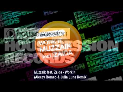 Muzzaik feat. Zaida - Work It (Alexey Romeo & Julia Luna Remix)