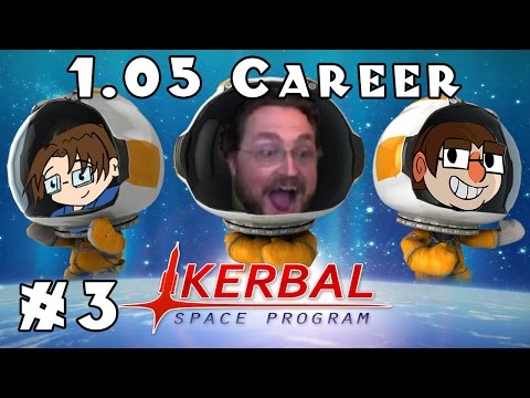 Kerbal Space Program | 1.05 Career! | Ep #3 -- To Orbit!