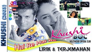 HAI RE HAI RE - OST. KHUSHI (LIRIK & TERJEMAHAN)