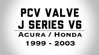 DIY:PCV Valve Honda Acura V6 J Series - How To Do It Yourself - BundysGarage