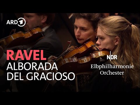 Ravel - Alborada del gracioso | Alan Gilbert | NDR Elbphilharmonie Orchester