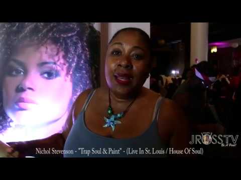 James Ross @ Nichol Stevenson - "Trap / Paint / Soul - www.Jross-tv.com (St. Louis)