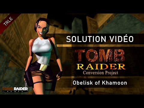 [TRLE] Tomb Raider 1 : Conversion Project (2021) - #11 - Obelisk of Khamoon