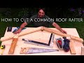 How To Cut a Roof Rafter