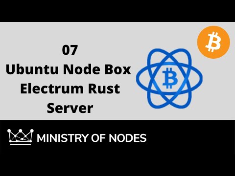 Node Box Guide 07 - Electrum Rust Server