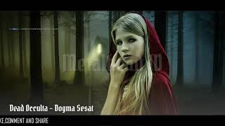 Download lagu DEAD OCCULTA Dogma Sesat... mp3