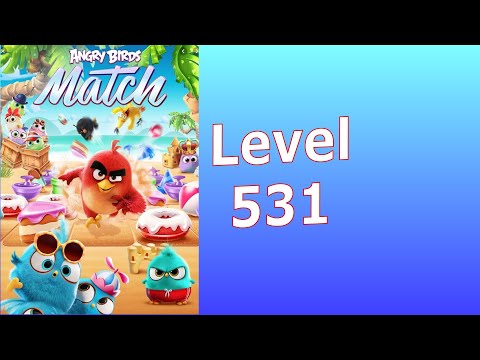 Angry Birds Match 3 | Level 531 | AB Match | Gameplay