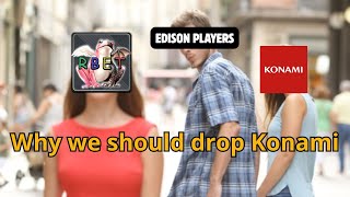 The future of Edison and why we should drop Konami for good...