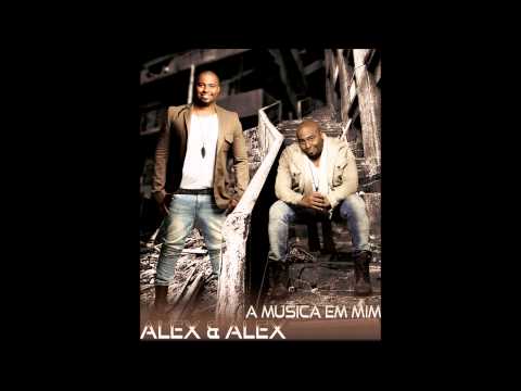 A Música Em Mim - Alex e Alex