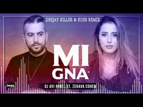 Dj Avi Panel ft. Zehava Cohen - Mi Gna (Deejay Killer & Koss Remix)