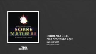 Dios desciende aquí - Marcos Witt