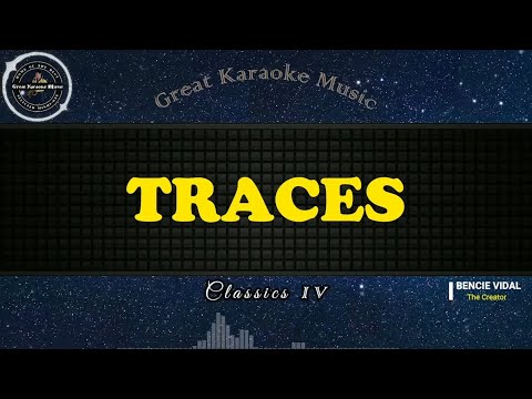 Traces (KARAOKE) Classics IV
