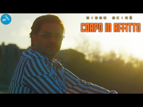 Mimmo Scirè - Corpo in affitto ( Ufficiale 2024 )