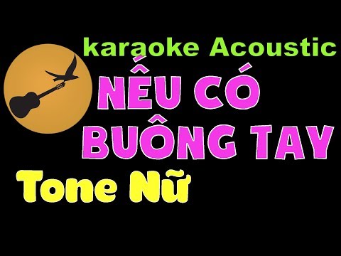 NẾU CÓ BUÔNG TAY Karaoke Tone Nữ
