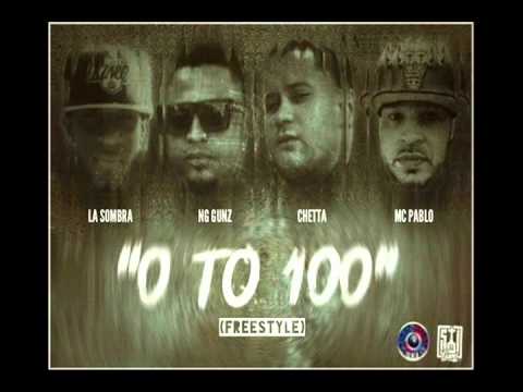 Mc Pablo Ft La sombra, NG gunz, Chetta - 0 to 100 Freestyle