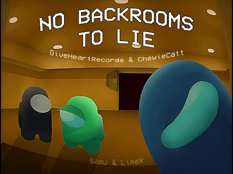 No Backrooms To Lie | MASHUP - NateWantsToBattle & ChewieCatt | Samu & LimeX