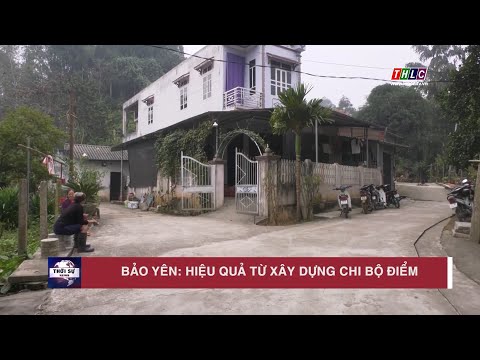 Bảo Yên: Hiệu quả từ xây dựng chi bộ điểm