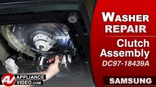 Samsung Washer - Loud Noise in Spin or Wash - Clutch Assembly Repair