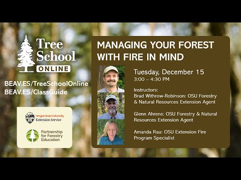 Tree School Online: Managing Your Forest with Fire in Mind