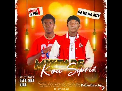 MIXTAPE KOU SIPRIZ BY DJ WAWAMIX 🔥 FEFE MÉT VIBE 🔥