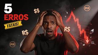 5 Erros Que Quebram Investidores Iniciantes (Eu Perdi 17 Mil Reais)
