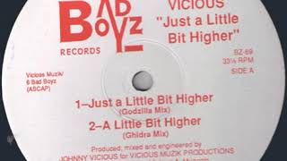 Johnny Vicious  - Just A Little Bit Higher (Ghidra Mix)