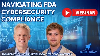 Webinar: Navigating FDA Cybersecurity Compliance: A Guide for RA/QA Professionals