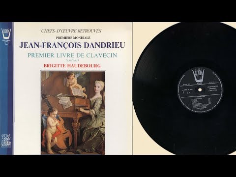 Brigitte Haudebourg (harpsichord) Jean-François Dandrieu, Premier Livre de clavecin (extraits)