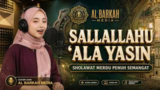 Download lagu New Cover SALLALLAHU 'ALA YASIN Sholawat Merdu Penuh Semangat | Cover dari Al Barkah Media mp3 Download lagu New Cover SALLALLAHU 'ALA YASIN Sholawat Merdu Penuh Semangat | Cover dari Al Barkah Media mp3