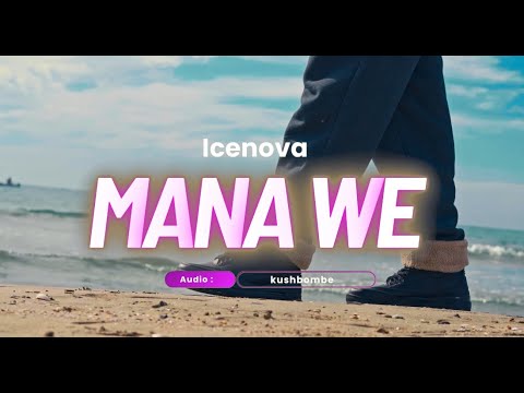 Icenova - Mana We [Official Music Video]