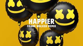 Marshmello ft  Bastille   Happier Frank Walker Remix