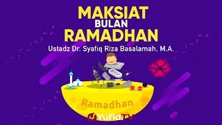 Download lagu Motion Graphic: Maksiat di Bulan Ramadhan - Ustadz Dr. Syafiq Riza Basalamah, M.A. mp3
