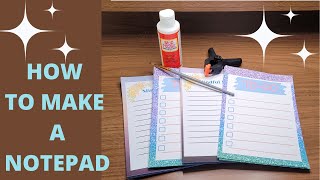 How To Make a Notepad