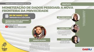 Monetização de Dados Pessoais: A Nova Fronteira da Privacidade -  Treinamento em LGPD - 28/05 - 12h